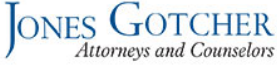 Jones Gotcher Attorneys & Counselors